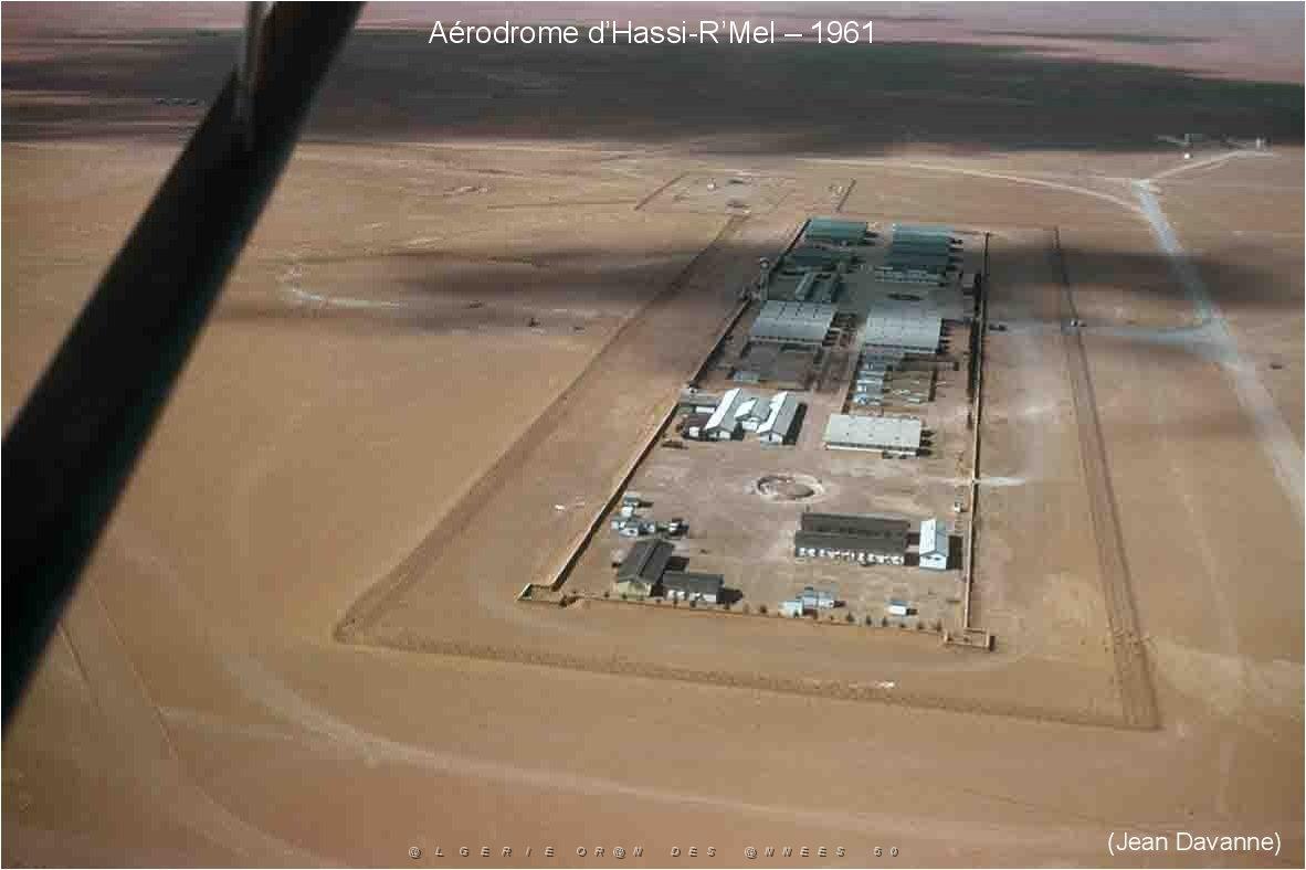 149-AERODROME-ET-BASE-1945-1962-33- (57) LAGOUAT-HASSI RMEL-GARDAHIA-EL GOLEA.jpg